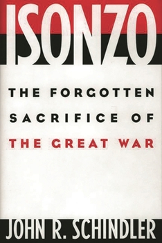 Hardcover Isonzo: The Forgotten Sacrifice of the Great War Book