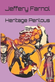 Heritage Perilous - Book #6 of the Jasper Shrig Mysteries