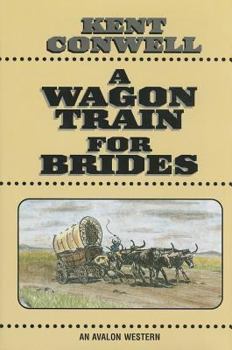 Hardcover A Wagon Train for Brides Book