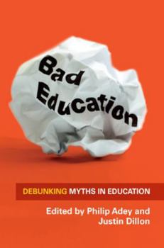 Paperback Bad Education: Debunking Myths in Education Book