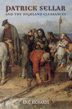 Paperback Patrick Sellar and the Highland Clearances: Homicide, Eviction and the Price of Progress Book