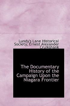 Paperback The Documentary History of the Campaign Upon the Niagara Frontier Book