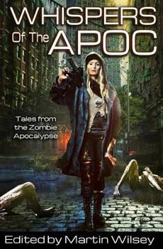 Paperback Whispers of the Apoc: Tales from the Zombie Apocalypse Book