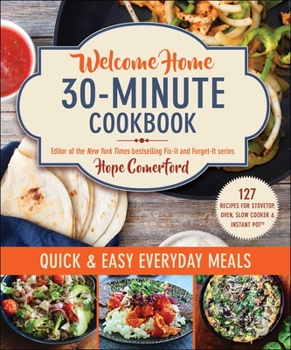 Paperback Welcome Home 30-Minute Cookbook: Quick & Easy Everyday Meals Book