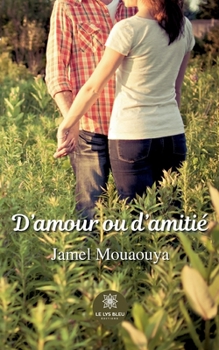 Paperback D'amour ou d'amitié [French] Book
