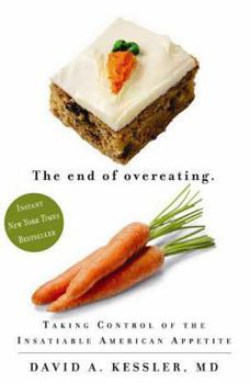 Hardcover The End of Overeating: Taking Control of the Insatiable American Appetite Book