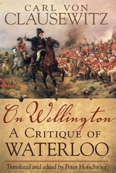 Paperback On Wellington: A Critique of Waterloo Book