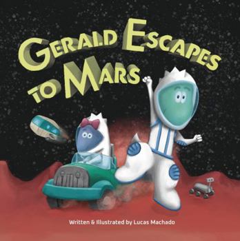 Paperback Gerald Escapes To Mars (The Inventions of Gerald) Book