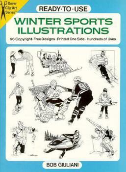 Paperback Ready-To-Use Winter Sports Illustrations: 96 Copyright-Free Designs - Printed One Side - Hundreds of Uses Book