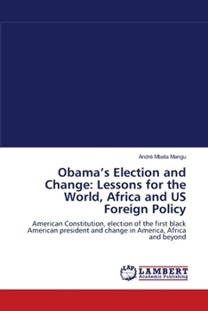 Paperback Obama's Election: Lessons for the Word, Africa, and US Foreign Policy Book