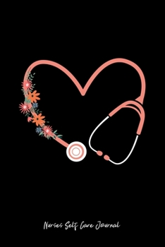 Nurses Self Care Journal: Stethoscope Floral Heart Cute Christmas Gift - Black Dotted Dot Grid Bullet Notebook - Diary, Planner, Gratitude, Writing, Goal, Log Journal - 6x9 120 pages