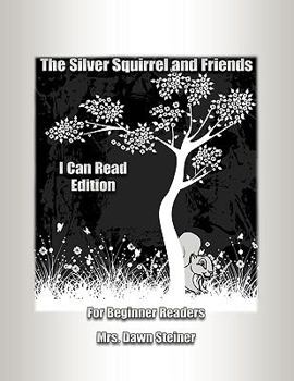 Paperback Silver Squirrel and Friends I Can Read Edition: For Beginner Readers Book