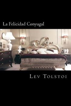 Paperback La Felicidad Conyugal (Spanish Edition) [Spanish] Book