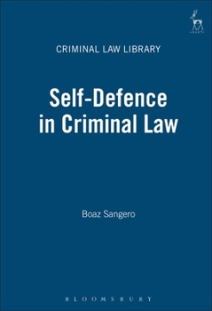 Self Defence in Criminal Law (Criminal Law Library) - Book  of the Criminal Law Library