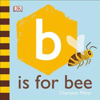 Board book B Is for Bee Book