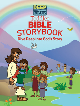 Board book Deep Blue Toddler Bible Storybook: Dive Deep Into God's Story Book