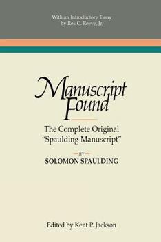 Manuscript Found: The Complete Original (Religious Studies Center Specialized Monograph Series, V. 11)