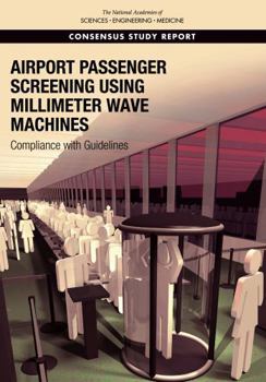 Paperback Airport Passenger Screening Using Millimeter Wave Machines: Compliance with Guidelines Book