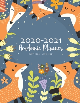 2020-2021 Academic Planner July 2020-June 2021: Cute Fox Cover | 2020-2021 Academic Year Weekly Appointment Book & Daily Hourly Planner 15-Minute ... Planner, Appointment Book, Large, 8.5"x 11")