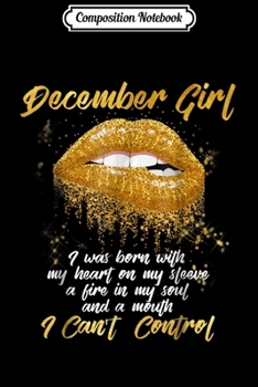 Composition Notebook: I'm a December Girl Funny Birthday for Women Journal/Notebook Blank Lined Ruled 6x9 100 Pages