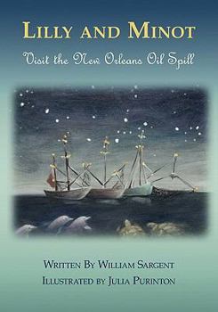 Paperback Lilly and Minot: Visit the New Orleans Oil Spill Book