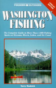 Paperback Foghorn Washington Fishing: The Complete Guide to More Than 1600 Fishing Spots on Streams, Rivers, ... Book