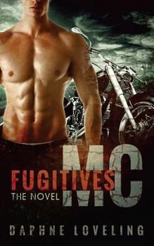 Paperback Fugitives MC: The Novel: Motorcycle Club Romance Book