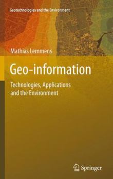Paperback Geo-Information: Technologies, Applications and the Environment Book