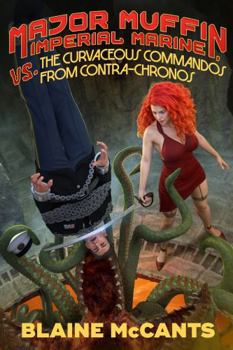 Paperback Major Muffin, Imperial Marine, vs. the Curvaceous Commandos from Contra-Chronos Book