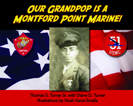 Hardcover Our Grandpop Is a Montford Point Marine! Book