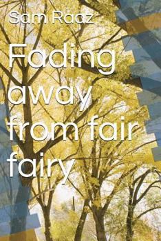 Paperback Fading Away from Fair Fairy Book