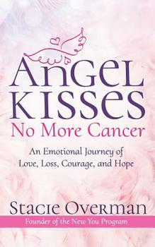 Paperback Angel Kisses No More Cancer Book