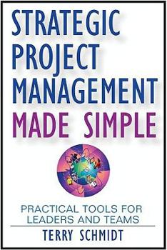 Electronics Strategic Project Management Made Simple: Practical Tools for Leaders and Teams Book