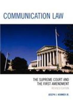 Paperback Communication Law: The Supreme Court and the First Amendment Book