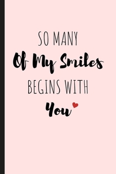 So Many Of My Smiles: Naughty Notebook Journal | Appreciation Valentine's Day Gifts For Couples