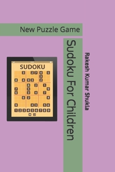 Paperback Sudoku For Children: New Puzzle Game Book