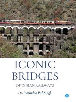 Hardcover Iconic Bridges of Indian Railways Book