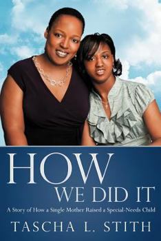 Paperback How We Did It: A Story of How a Single Mother Raised a Special-Needs Child Book