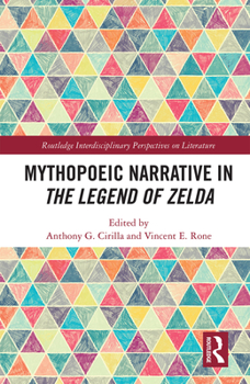 Paperback Mythopoeic Narrative in The Legend of Zelda Book