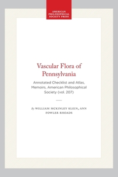 Hardcover Vascular Flora of Pennsylvania: Annotated Checklist and Atlas, Memoirs, American Philosophical Society (Vol. 207) Book