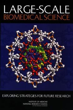 Paperback Large-Scale Biomedical Science: Exploring Strategies for Future Research Book