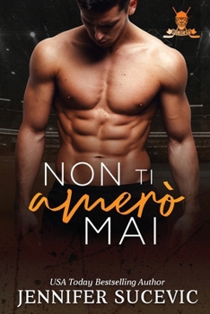 Non ti amerò mai: Un romanzo sportivo new adult con tematiche enemies to lovers. (Serie Western Wildcats Hockey) (Italian Edition)