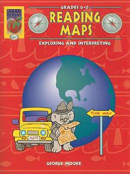 Paperback Reading Maps, Grades 6-8: Exploring and Interpreting Book