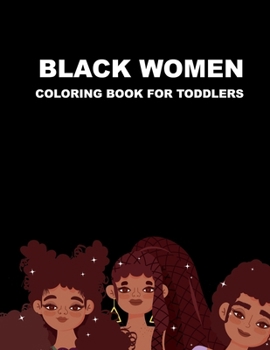 Paperback Black Women Coloring Book For Toddlers Book