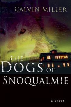 Paperback The Dogs Of Snoqualmie: A Novel Book