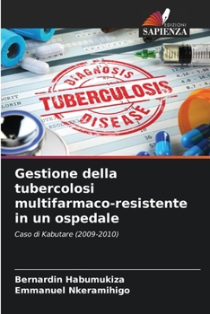 Paperback Gestione della tubercolosi multifarmaco-resistente in un ospedale [Italian] Book