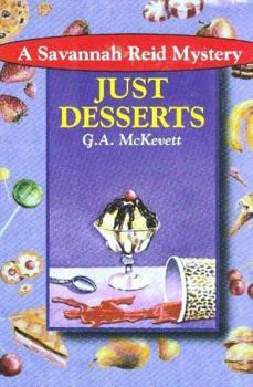 Just Desserts (Savannah Reid Mystery, Book 1) - Book #1 of the A Savannah Reid Mystery