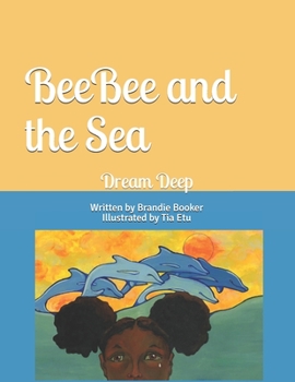 Paperback BeeBee and the Sea: dream deep Book