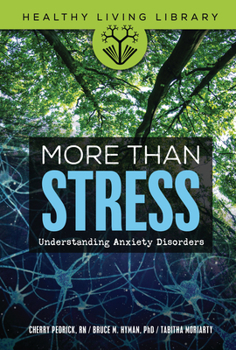 Library Binding More Than Stress: Understanding Anxiety Disorders Book