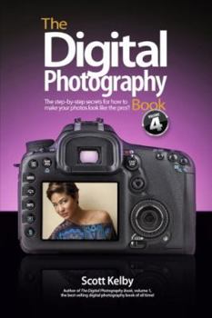 Paperback The Digital Photography Book, Part 4: The Step-By-Step Secrets for How to Make Your Photos Look Like the Pros'! Book